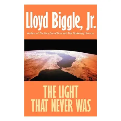 "The Light That Never Was" - "" ("Biggle Lloyd Jr.")(Paperback)