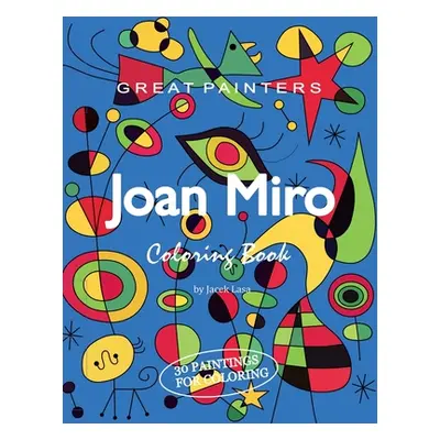 "Great Painters Joan Miro Coloring Book" - "" ("Lasa Jacek")(Paperback)