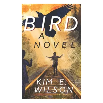 "Bird" - "" ("Wilson Kim E.")(Paperback)