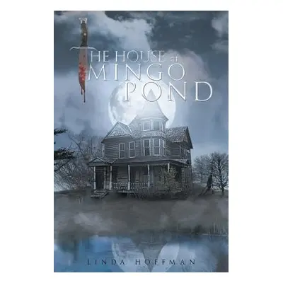 "The House at Mingo Pond" - "" ("Hoffman Linda")(Paperback)