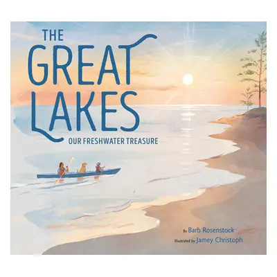 "The Great Lakes: Our Freshwater Treasure" - "" ("Rosenstock Barb")(Pevná vazba)