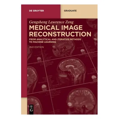 "Medical Image Reconstruction" - "" ("Zeng Gengsheng Lawrence")(Paperback)