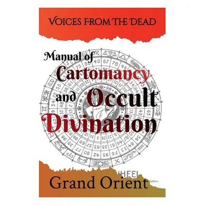 "A Manual of Cartomancy and Occult Divination" - "" ("Orient Grand")(Paperback)