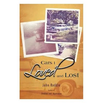 "Cars I Loved and Lost" - "" ("Reddie John")(Paperback)