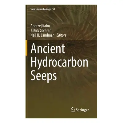 "Ancient Hydrocarbon Seeps" - "" ("Kaim Andrzej")(Pevná vazba)