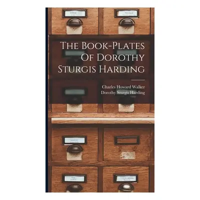 "The Book-plates Of Dorothy Sturgis Harding" - "" ("Harding Dorothy Sturgis")(Pevná vazba)