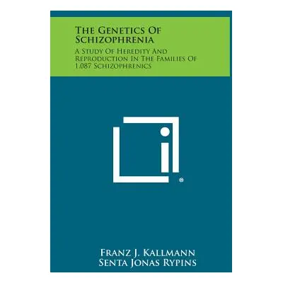 "The Genetics of Schizophrenia: A Study of Heredity and Reproduction in the Families of 1,087 Sc