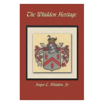 "The Whiddon Heritage" - "" ("Whiddon Hayes L. Jr.")(Paperback)