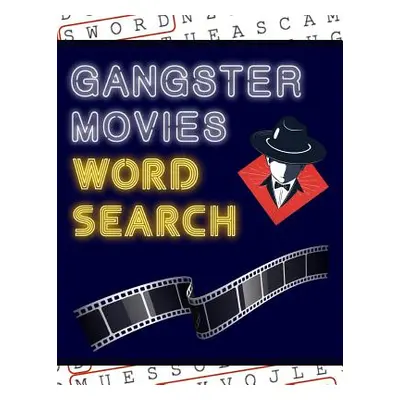 "Gangster Movies Word Search: 50+ Film Puzzles With Movie Pictures Have Fun Solving These Large-