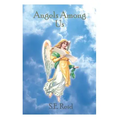 "Angels Among Us" - "" ("Reid S. E.")(Paperback)