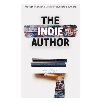 "The Indie Author" - "" ("Hothi Jasraj Singh")(Paperback)