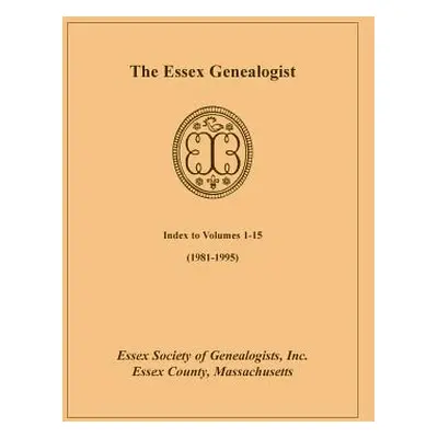 "The Essex Genealogist, Index to Volumes 1-15 (1981-1995)" - "" ("Essex Society of Genealogists 