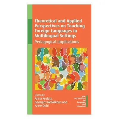 "Theoretical and Applied Perspectives on Teaching Foreign Languages in Multilingual Settings: Pe