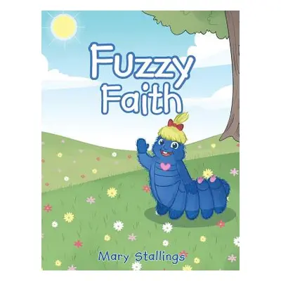 "Fuzzy Faith" - "" ("Stallings Mary")(Pevná vazba)