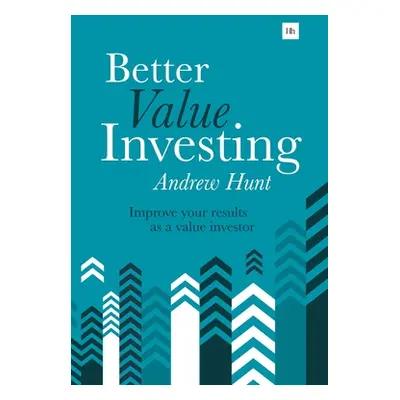 "Better Value Investing: A Simple Guide to Improving Your Results as a Value Investor" - "" ("Hu