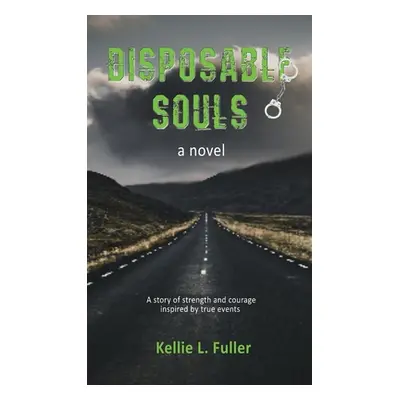 "Disposable Souls" - "" ("Fuller Kellie L.")(Pevná vazba)