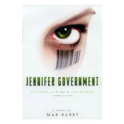 "Jennifer Government" - "" ("Barry Max")(Paperback)