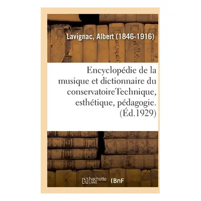 "Encyclopdie de la Musique Et Dictionnaire Du Conservatoire. 2,4: Deuxime Partie, Technique, Est