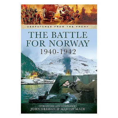 "The Battle for Norway, 1940-1942" - "" ("Grehan John")(Paperback)