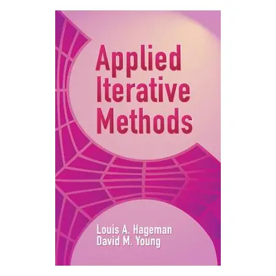 "Applied Iterative Methods" - "" ("Hageman Louis A.")(Paperback)