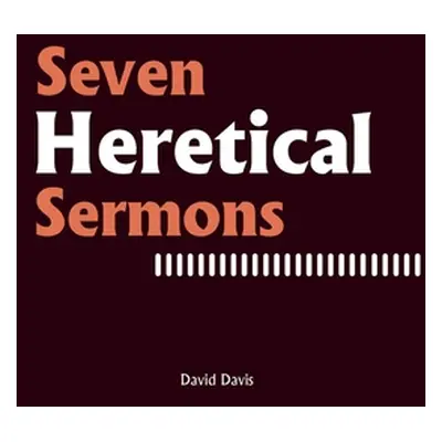 "Seven Heretical Sermons" - "" ("Davis David")(Pevná vazba)