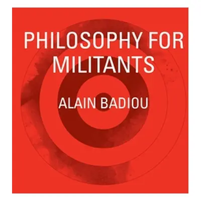 "Philosophy for Militants" - "" ("Badiou Alain")(Paperback)