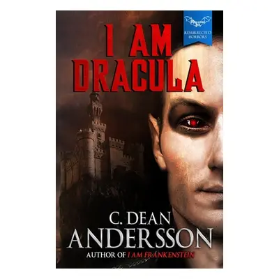 "I Am Dracula" - "" ("Andersson C. Dean")(Paperback)