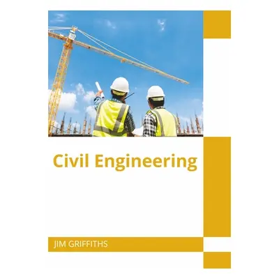 "Civil Engineering" - "" ("Griffiths Jim")(Pevná vazba)