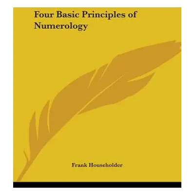 "Four Basic Principles of Numerology" - "" ("Householder Frank")(Paperback)