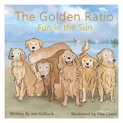 "The Golden Ratio: Fun in the Sun" - "" ("Dixon Ellie")(Paperback)