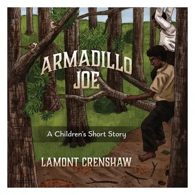 "Armadillo Joe: A Children's Short Story" - "" ("Crenshaw Lamont")(Paperback)