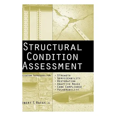 "Structural Condition Assessment" - "" ("Ratay Robert T.")(Pevná vazba)