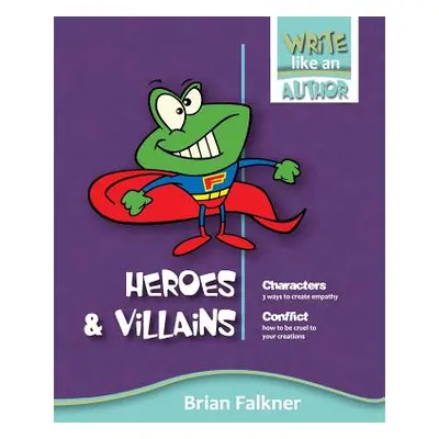 "Heroes and Villains" - "" ("Falkner Brian")(Paperback)