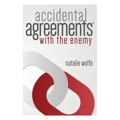 "Accidental Agreements: With the Enemy" - "" ("Wolfe Natalie S.")(Paperback)