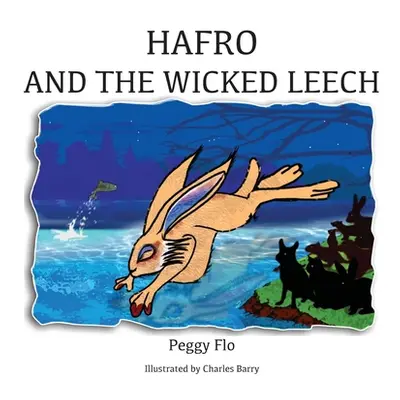 "Hafro & The Wicked Leech" - "" ("Flo Peggy")(Paperback)