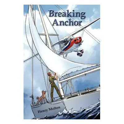 "Breaking Anchor" - "" ("Melton Henry")(Paperback)