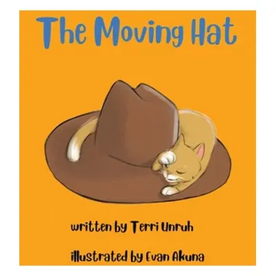 "The Moving Hat" - "" ("Unruh Terri")(Paperback)