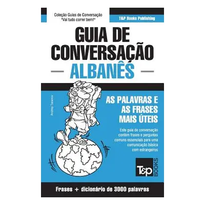 "Guia de Conversao Portugus-Albans e vocabulrio temtico 3000 palavras" - "" ("Taranov Andrey")(P