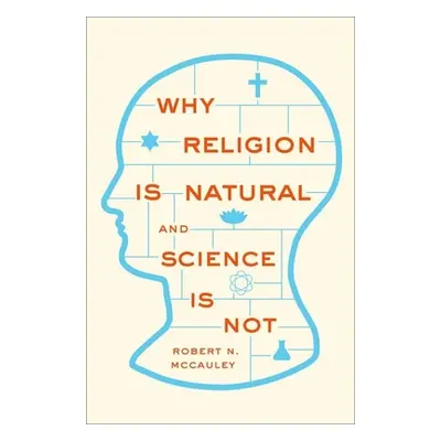 "Why Religion Is Natural and Science Is Not" - "" ("McCauley Robert N.")(Paperback)