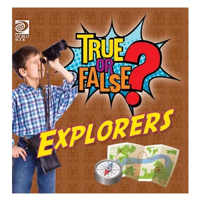 "True or False? Explorers" - "" ("Nealy Jenna")(Pevná vazba)