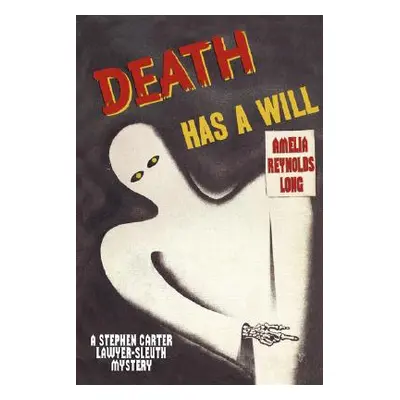 "Death Has a Will" - "" ("Long Amelia Reynolds")(Paperback)