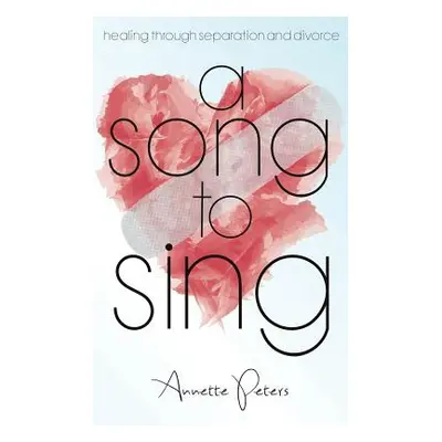 "A Song to Sing" - "" ("Peters Annette")(Paperback)