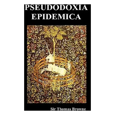 "Pseudodoxia Epidemica (Hardback, Ed. Wilkins)" - "" ("Browne Thomas")(Pevná vazba)