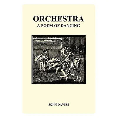 "Orchestra Or, a Poem of Dancing" - "" ("Davies John")(Paperback)