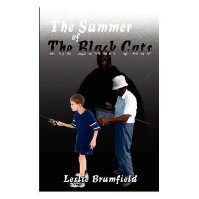 "The Summer of the Black Cats" - "" ("Brumfield Leslie")(Paperback)