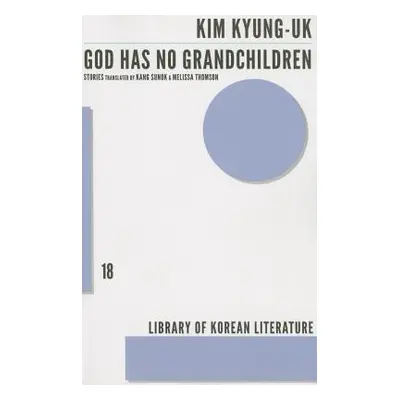 "God Has No Grandchildren" - "" ("Gyeong-Uk Kim")(Paperback)