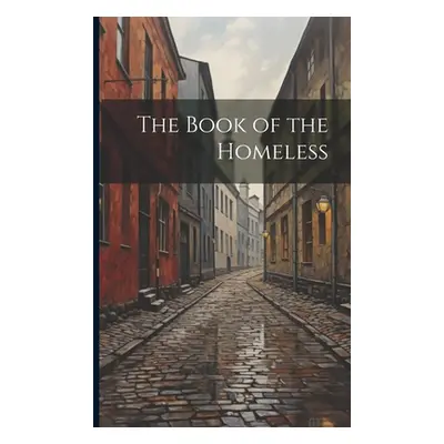 "The Book of the Homeless" - "" ("Anonymous")(Paperback)