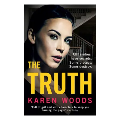 "The Truth: All Families Have Secrets. Some Protect. Some Destroy." - "" ("Woods Karen")(Paperba