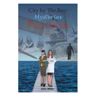 "City By The Bay: Blood Sisters" - "" ("Miller John")(Paperback)