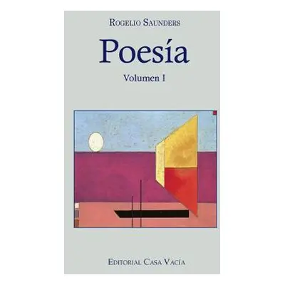 "Poesa Volumen I" - "" ("Saunders Rogelio")(Paperback)